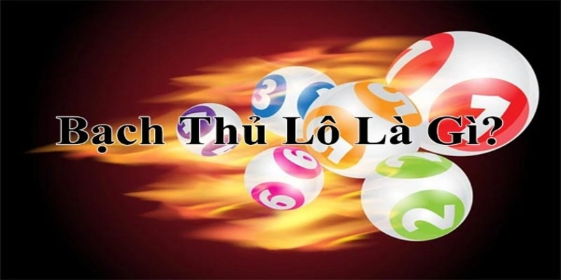 I9bet giải nghĩa khái niệm bạch thủ lô là gì?