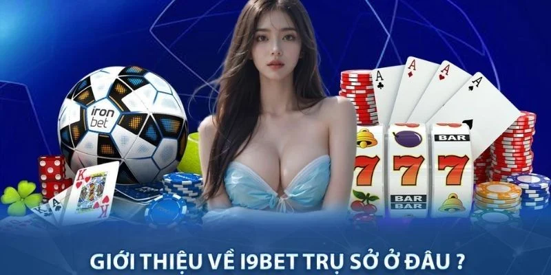 Đôi nét về lịch sử thành lập của nhà cái I9BET