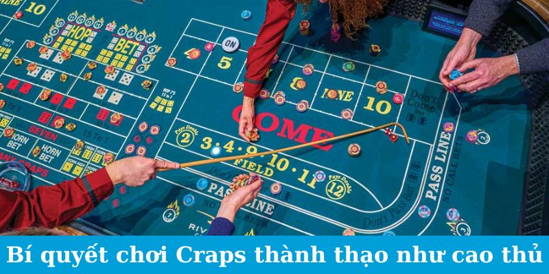 Cách Chơi Craps Nhanh Chóng