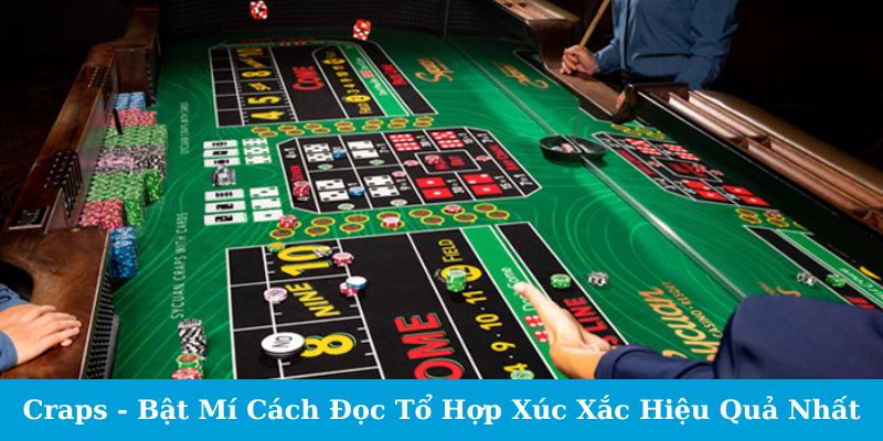 Mẹo Chơi Craps Hiệu Quả